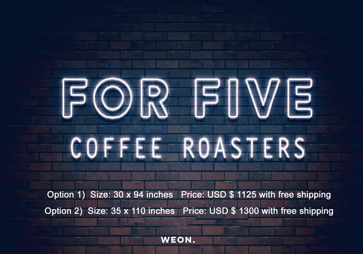 Custom Neon Sign ( Susan Kaden - For the world + For five coffee roasters )